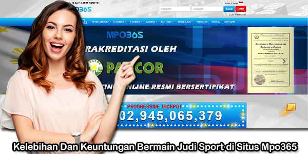 Kelebihan Dan Keuntungan Bermain Judi Sport di Situs Mpo365